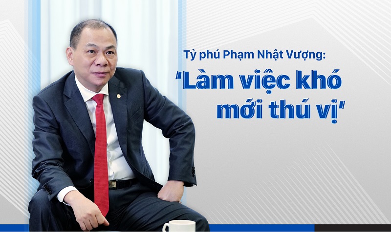 Phạm Nhật Vượng vinh dự là tỷ phú đô la đầu tiên của Việt Nam