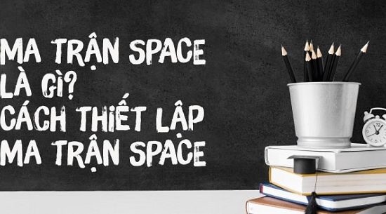 ĐẦU TƯ Ma trận SPACE là gì?